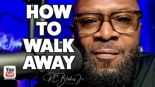 HOW TO WALK AWAY by RC Blakes