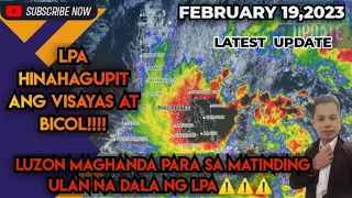 WEATHERUPDATE TODAY :LPA PATULOY NA NAG PAPA ULAN SA  VISAYAS  AT BICOL report#11