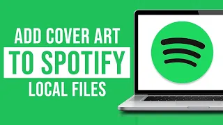 How to Add Cover Art to Spotify Local Files (2024)