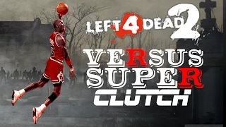 (PC) Left 4 Dead 2 Versus: Super Clutch