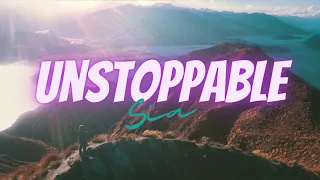 Unstoppable - Sia 1 hour lyrics