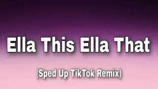 Ella - Ella This Ella That (Sped Up/Lyrics) "I Got A Glock Glock Glock Glock" [TikTok Remix]