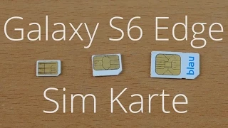 Samsung Galaxy S6 EDGE - Welche Sim Karte und Simkarte einsetzen