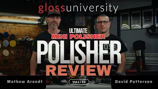 LEARN SERIES - The Ultimate Mini and Micro Polisher Review