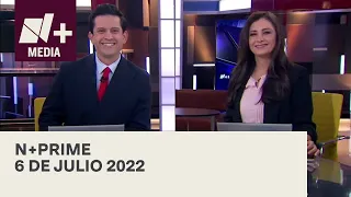 N+Prime - Programa Completo: 6 de julio 2022