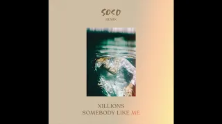 Xillions - Somebody Like Me (SOSO Remix)