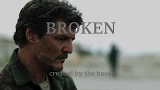 Broken || Joel Miller The Last of Us