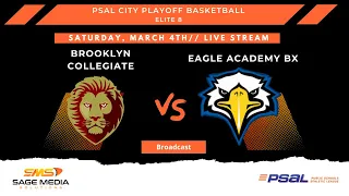 Eagle Academy BX vs Brooklyn Collegiate | 3/4/2023 | PSAL City Playoffs Elite 8 | Varsity Basketball