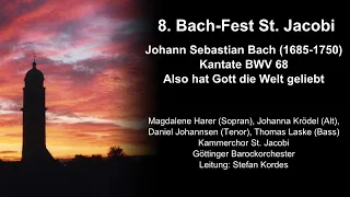 Johann Sebastian Bach: Kantate "Also hat Gott die Welt geliebt" BWV 68