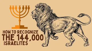 How to recognize the 144,000 Israelites