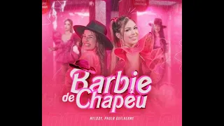Barbie de chapéu - Melody feat Paula Guilherme