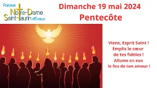 Dimanche 19 mai  2024 - 10h30 - Pentecôte