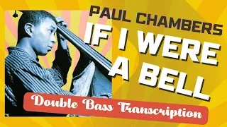 Paul Chambers - If I Were a Bell (Double Bass transcription)