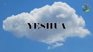 YESHUA (Lyrics) - Jesus Image Worship