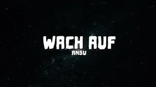 ANSU - WACH AUF [Lyrics]