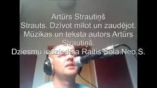 Artūrs Strautiņš - Dzīvot mīlot un zaudējot( cover by) Raitis Sola/ Neo S.