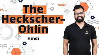 The Heckscher–Ohlin Theory of International Trade Explained in Hindi | Sanat Sir | Ecoholics