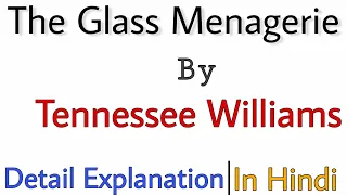 The Glass Menagerie by Tennessee Williams | Summary in Hindi