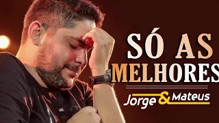 Jorge e Mateus Só As Melhores