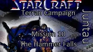 Let's Play Starcraft - Terran Mission 10: The Hammer Falls