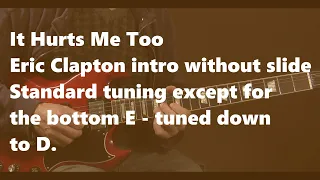 It Hurts Me Too | Eric Clapton intro without slide cover/lesson