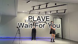 [KPOP] PLAVE 기다릴게 (Wait for you) Dance Cover