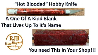 "Hot Blooded" Hobby Knife