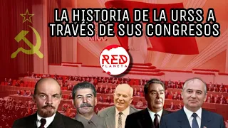 La historia de la URSS a través de sus congresos