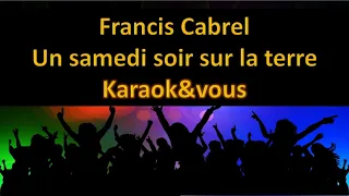 Karaoké Francis Cabrel - Un samedi soir sur la terre