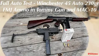 Full Auto Test - Winchester White Box 45 Auto 230gr FMJ Ammo in Tommy Gun and MAC-10 @SGAmmo