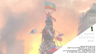 287. Alerta Educativa - «Movimientos antisistémicos y crisis neoliberal en Latinoamérica» (2019)