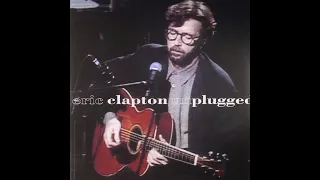 Unplugged - Eric Clapton (Full Album 1992)