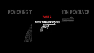 Reviewing The Double Action Revolver Pt2 #rdr #reddeadredemption #rdr2 #reddeadredemtion2