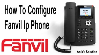 How to Configure Fanvil IP Phone | Latest Video 2021 |