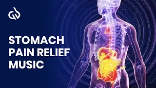 Stomach Pain Relief Music: Acid Reflux Frequency & Nausea Relief Music