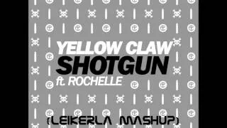 Yellow claw ft. Rochelle vs Burns - Get Shotgun Loud (LeikerLA MashUp)