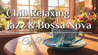 Chill Jazz and Bossa Nova for Focus and Relaxation