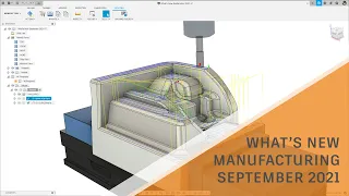 What's New in Fusion 360 Manufacturing - September 2021 | Autodesk Fusion 360