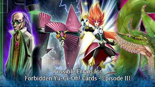 Possible Erratas for Forbidden Yu-Gi-Oh! Cards Episode III