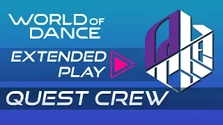 Quest Crew I World of Dance Extended Play