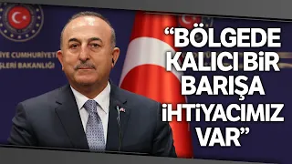 Bakan Çavuşoğlu: Ermenistan’la Diyaloğumuzu Devam Ettirmek İstiyoruz