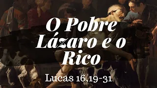 O POBRE LÁZARO E O RICO (LUCAS 16,19-31) | EVANGELHO DO DIA | JOÃO CLAUDIO RUFINO