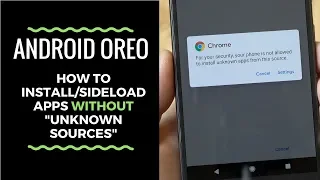How to Install Apps on Android 8.0 Without "Unknown Sources" Setting