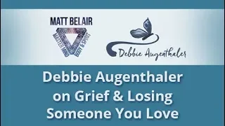Debbie Augenthaler on Grief and Losing Someone You Love