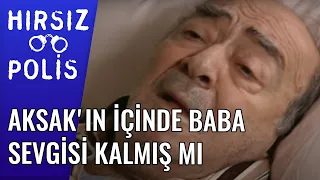 Aksak'ın İçinde Baba Sevgisi Kalmış mı | Hırsız Polis 6  Bölüm