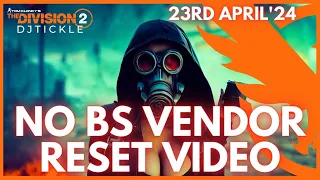 NO BS VENDOR RESET 23RD APRIL 2024! THE DIVISION 2!!