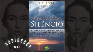 A ENERGIA DO SILÊNCIO • E. AL. ROPER