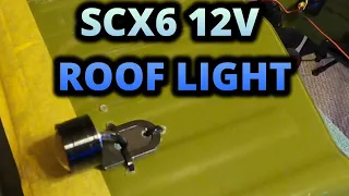 AXIAL SCX6 12V ROOF LIGHTS: Quick Update #scx6 #axial