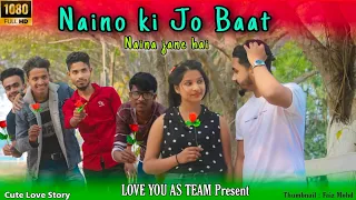 Naino Ki Jo Baat Naina Jaane hai | TrueLove Never Dies | Sad Love Story||