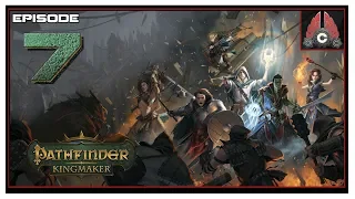 Let's Play Pathfinder: Kingmaker (Hard Difficulty) With CohhCarnage - Episode 7